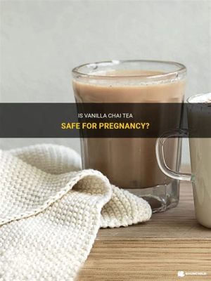 Is Chai Tea Good for Pregnancy? And What Else Can We Learn from It?